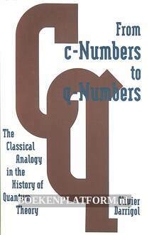 From c-Numbers to q-Numbers