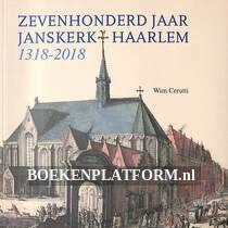 Zevenhonderd jaar Janskerk Haarlem 1318-2018
