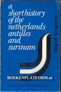 A Short History of the Netherlands Antilles and Surinam