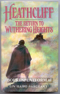 Heathcliff The return to Wuthering Heights