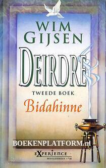 Deirdre, Bidahinne