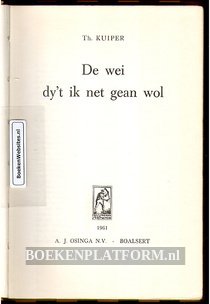 De wei dy't ik net gean wol