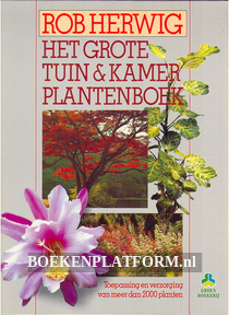 Het grote tuin & kamer plantenboek