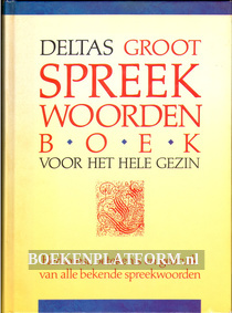 Deltas groot Spreekwoordenboek