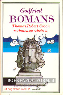Thomas Robert Spoon verhalen en schetsen