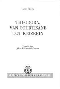 Theodora, van courtisane tot keizerin