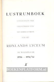 Lustrumboek Rijnlands Lyceum 1936 - 1952