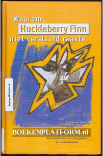 Waarom Huckleberry Finn niet verslaafd raakte