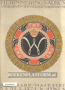 Herinnerings album veertigjarig regerings jubileum Wilhelmina