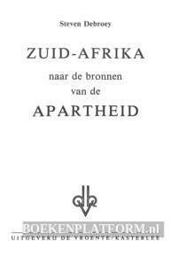 Zuid-Afrika naar de bronnen van de apartheid