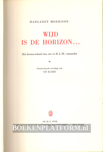 Wijd is de horizon...