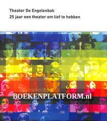 25 jaar Theater De Engelenbak