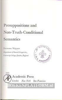 Presuppositions and Non-Truth Conditional Semantics
