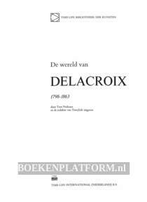 De wereld van Delacroix 1798-1863