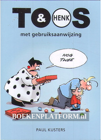 Toos & Henk, met gebruiksaanwijzing