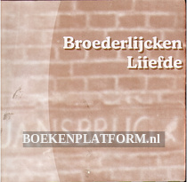 Broederlijcken Liiefde, 50 jr