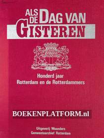 Honderd jaar Rotterdam en de Rotterdammers