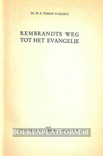 Rembrandts weg tot het evangelie