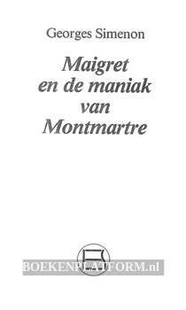 Maigret en de maniak van Montmartre