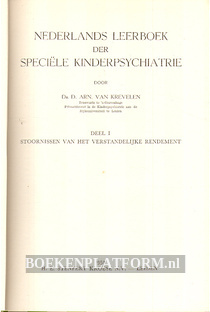 Nederlands leerboek der speciele kinderpsychiatrie I