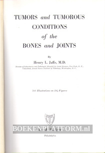 Tumors and Tumorous Conditions of the Bones and Joints