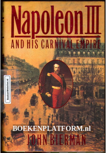 Napoleon III and his carnival empire