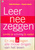 Leer nee zeggen zonder je schuldig te voelen