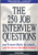 The 250 Job Interview Questions