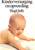 Kinder-verzorging en opvoeding