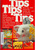Tips. Tips. Tips