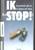 Ik stop!