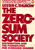 The Zero Sum Society