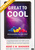 Great to Cool