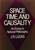 Space, Time and Causality