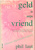Geld is mijn vriend