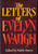 The Letters of Evelyn Waugh