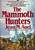 The Mammoth Hunters