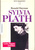 Sylvia Plath Liebe, Träum und Tod