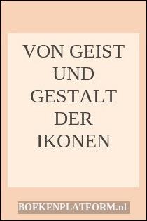 Von Geist und Gestalt der Ikonen