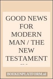 Good News Bible Todays English Version Holy Bible 1983 HC American Bible Society Good News Bible Todays English Version Holy Bible 1983 HC American Bible Society