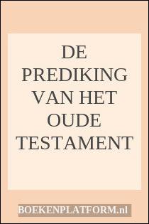 De prediking van het oude testament
