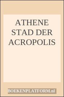 Athene stad der Acropolis