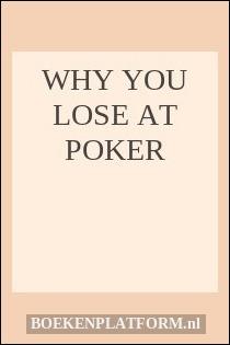 Why you lose at poker pdf