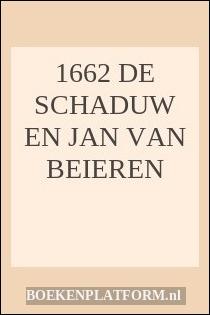 1662 De Schaduw en Jan van Beieren