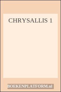 Chrysallis 1