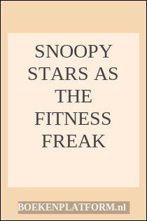 Snoopy Stars as The Fitness Freak