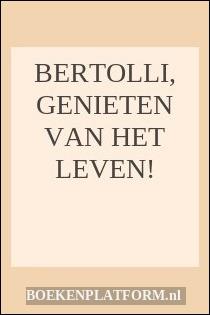 Bertolli, genieten van het leven!