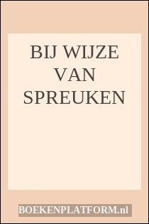 Bij wijze van spreuken