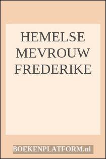 Hemelse Mevrouw Frederike