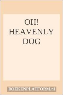 Oh! Heavenly dog